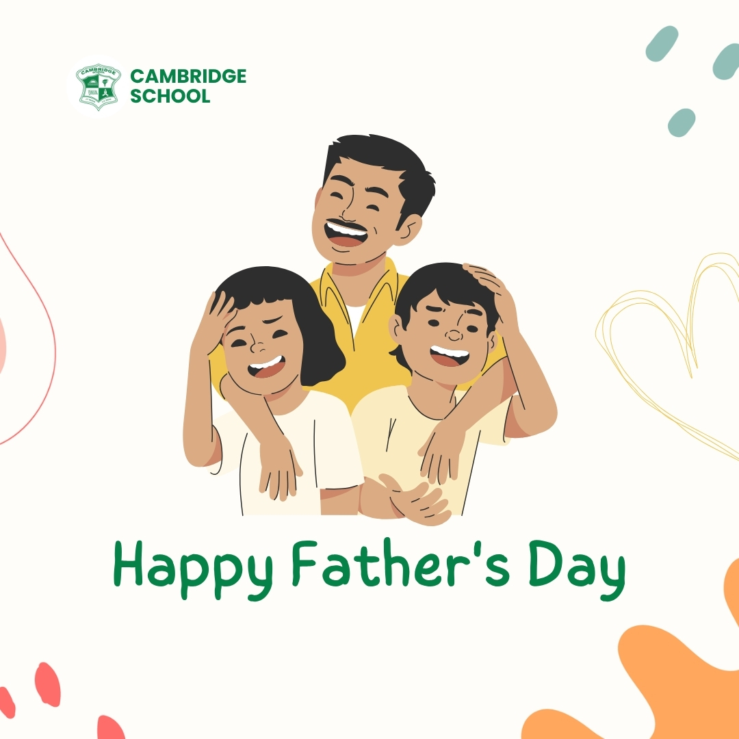 Happy Father’s Day to all the amazing dads out there from all of us at Cambridge School
